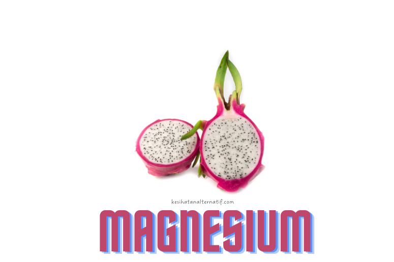 buah naga tinggi magnesium